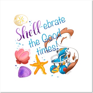 Shell-ebrate the Good Times! Posters and Art